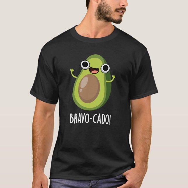 Bravo-cado Funny Avocado Pun Dark BG T-Shirt (Vorderseite)