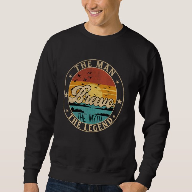 BRAVO der Mann, der Mythos, der Legende Vor-Name Sweatshirt (Vorderseite)