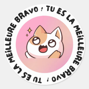Bravo, du bist die Beste Kawaii-Katzen-Aufkleber Runder Aufkleber