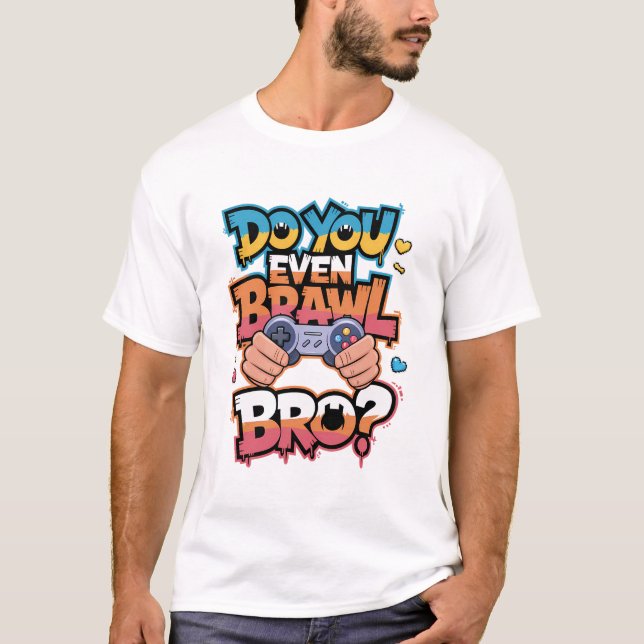 Brawl Bro Gamer für Videospielliebhaber T-Shirt (Vorderseite)