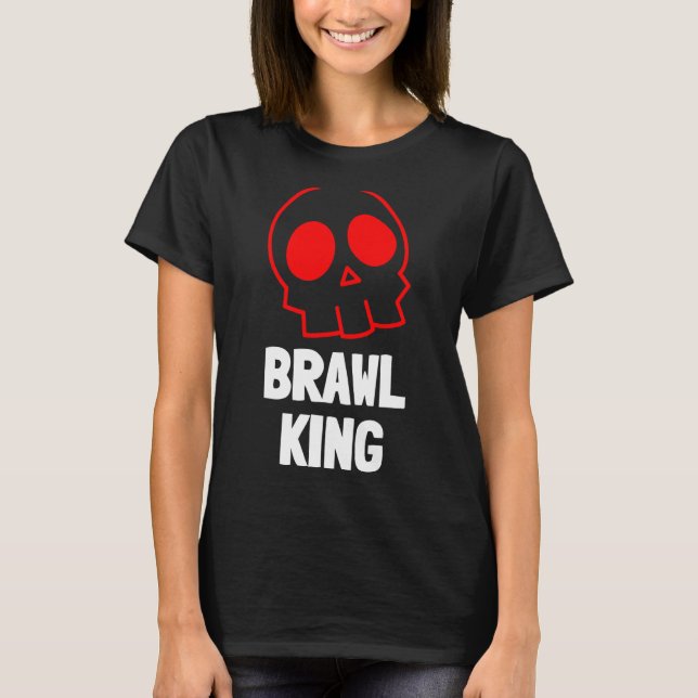 Brawl King Brawling Gamer Gaming 20 T-Shirt (Vorderseite)