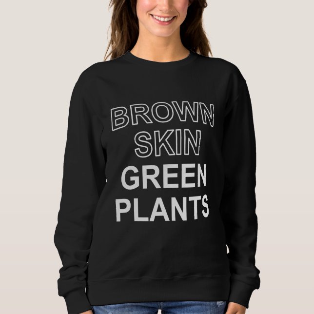 Brawn Skin Green Pflanze Apparel Sweatshirt (Vorderseite)