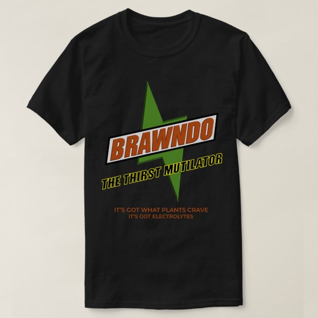 Brawndo der dritte Mutilator got, welche Pflanze c T-Shirt (Design vorne)