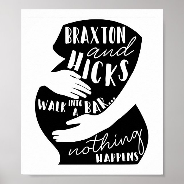 Braxton Hicks Funny Pregnancy Poster (Vorne)