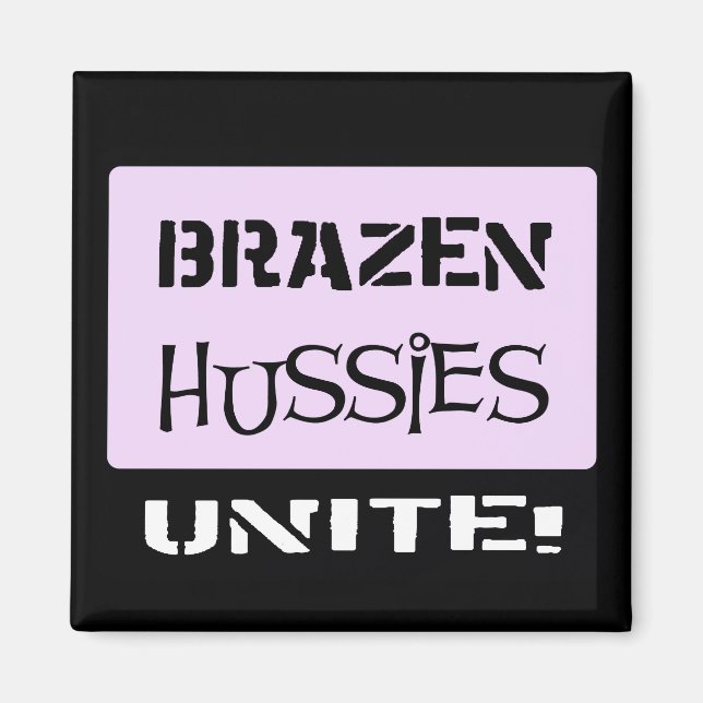 Brazen Hussies vereint! Magnet (Vorne)