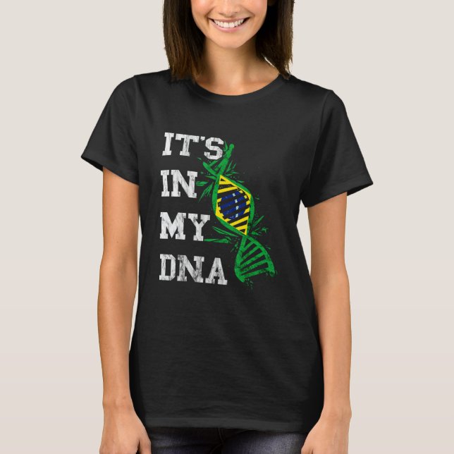 Brazil It's In My DNA Brasilian Molecule Brazilian T-Shirt (Vorderseite)