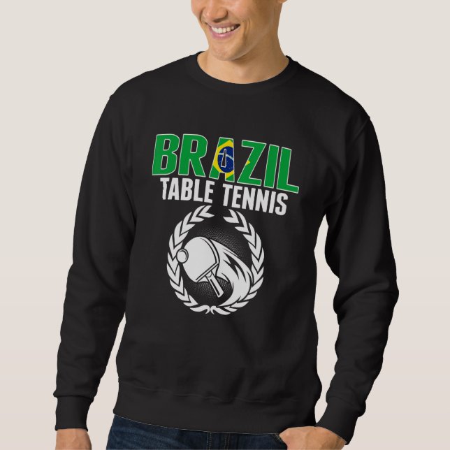 Brazil Table Tennis     Brazilian Ping Pong Suppor Sweatshirt (Vorderseite)