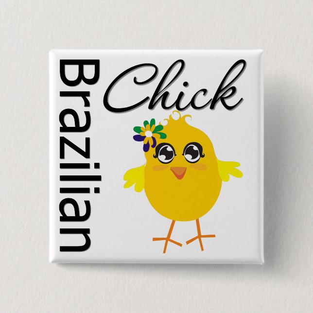 Brazilian Chick Button (Vorderseite)