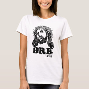 BRB-, Jesus T-Shirt