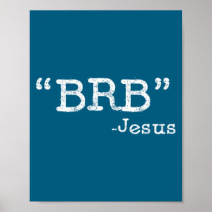 Brb Lustiger Jesus-Spruch - Bin gleich zurück Männ Poster