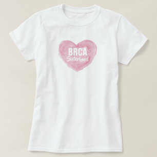 BRCA Sisterhood T - Shirt
