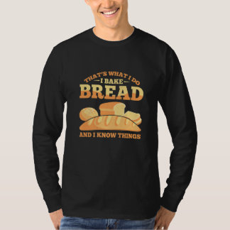 Bread Baking Bread Baker Sordough Baker Bakery Bre T-Shirt