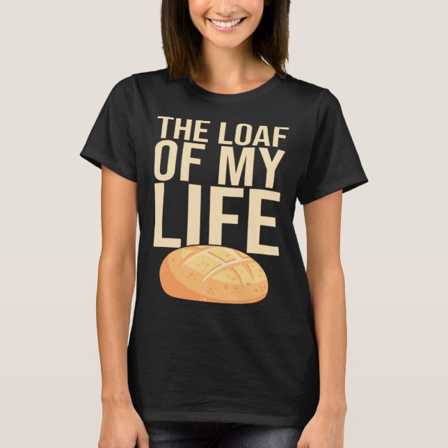 Bread Baking I Sourdough I Lievito Madre I Yeast I T-Shirt (Vorderseite)