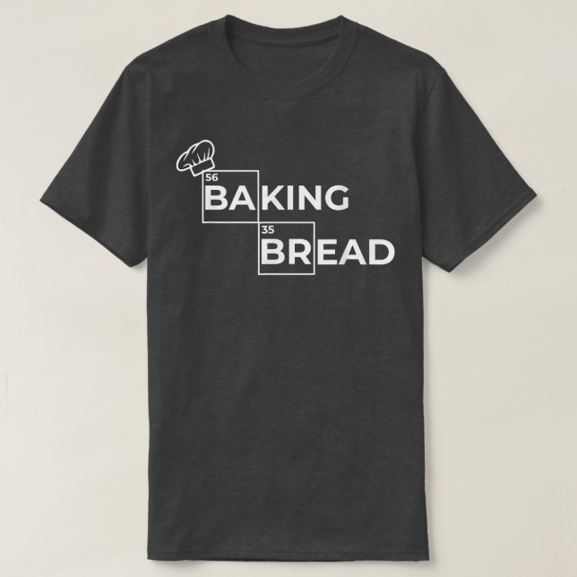 bread baking, sourdough, freshly baked  baking bre T-Shirt (Design vorne)