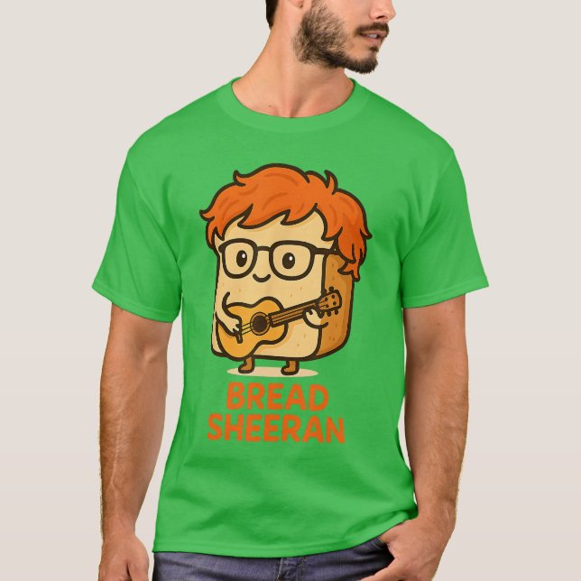 Bread Sheeran Funny Pun Music Meme Pop Star Musici T-Shirt (Vorderseite)