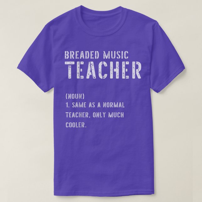 Breaded Music Teacher Definition Shirt erster Tag  (Design vorne)