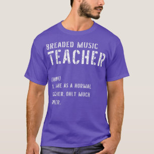 Breaded Music Teacher Definition Shirt erster Tag