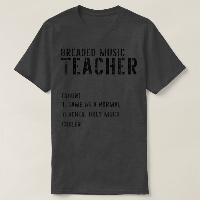 Breaded Music Teacher Definition Shirt First Day o (Design vorne)