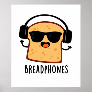 Breadphones Funny Broad Kopfhörer Puff Poster
