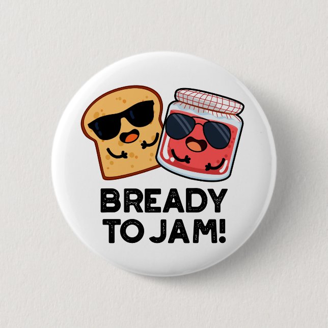 Bready to jam Funny Bread Jam Puff Button (Vorderseite)