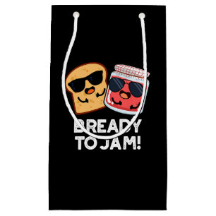 Bready to jam Funny Bread Jam Pun Dark BG Kleine Geschenktüte