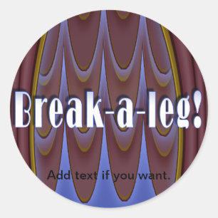 Break-a-leg! Runder Aufkleber