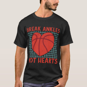 Break Ankles nicht hören lustige Basketball T-Shirt