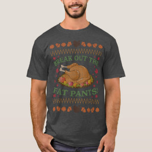 Break aus den fetten Pants Erntedank Tag hässlich  T-Shirt