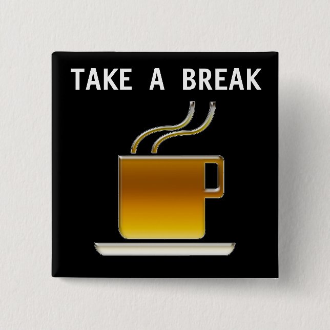 Break - Cup of Espresso - Button (Vorderseite)