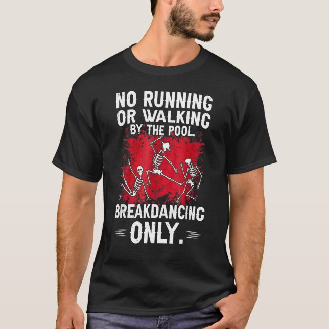 Break Dancing Kein Laufen oder zu Fuß Skeleton Dan T-Shirt (Vorderseite)