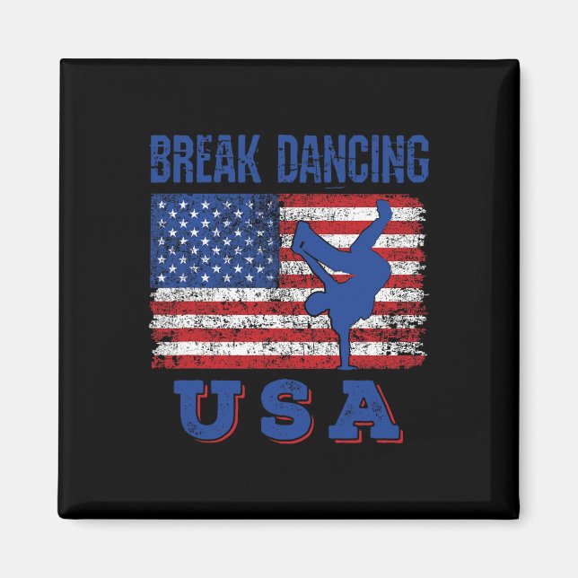 Break Dancing US amerikanische Flagge Break Bboy A Magnet (Vorne)