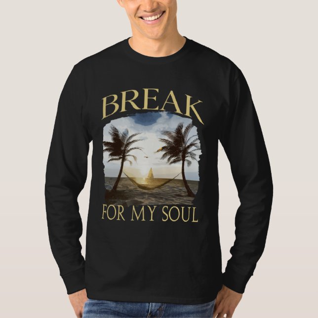 Break For My Soul Summer Holiday Vacation Graphic T-Shirt (Vorderseite)