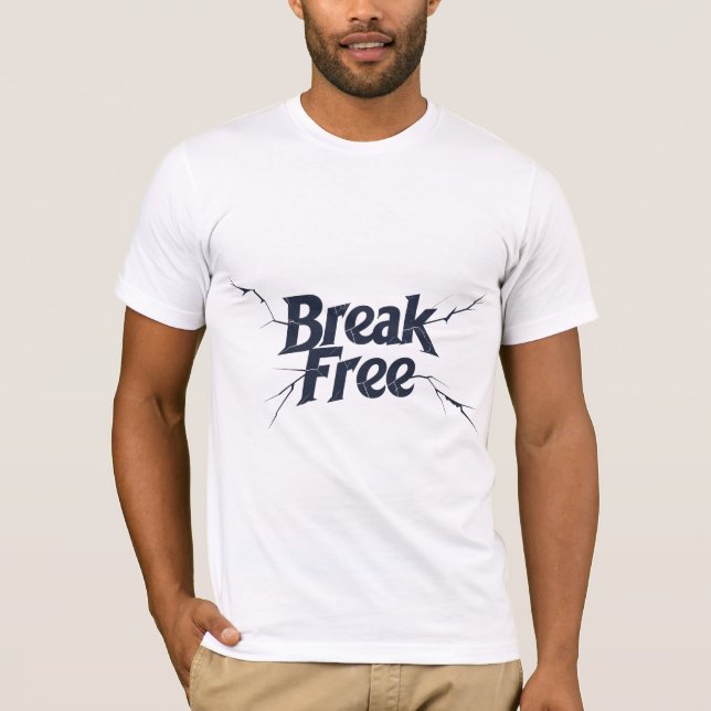 Break-frei T-Shirt (Vorderseite)