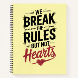 Break Rules, not Hearts: Inspirational Journal Notizbuch