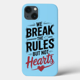 Break Rules, not Hearts: Typografy Phone Case