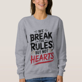 Break Rules, not Hearts - Women's T - Shirt