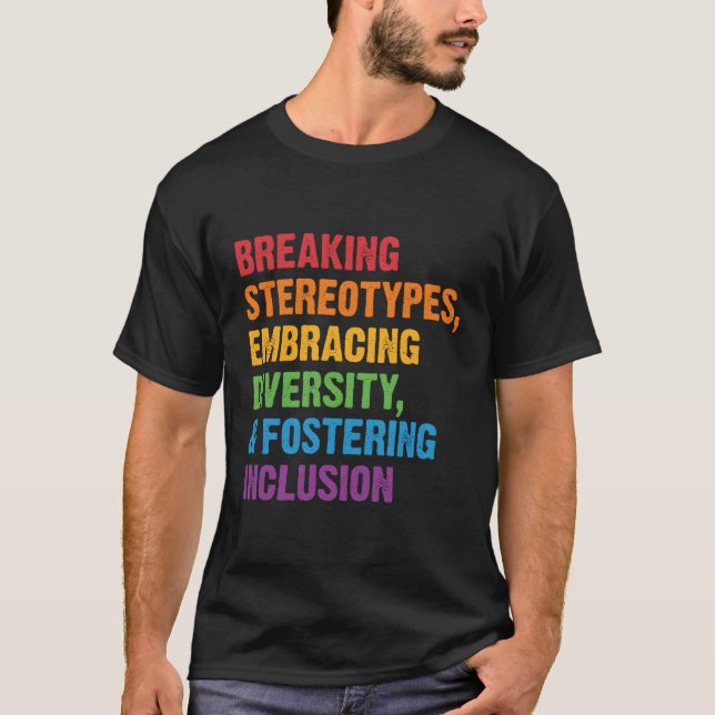 Break-Stereotypen, die Diversity fördern T-Shirt (Vorderseite)