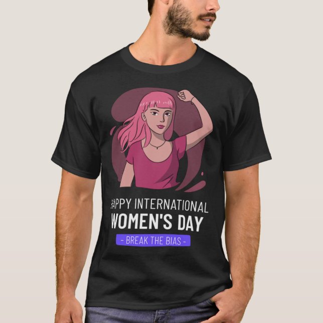 Break The Bias Happy Women s Day Embrace Equity 8  T-Shirt (Vorderseite)