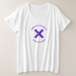 Break the Bias Hashtag März 8 Women's Day 2022 T- Große Größe T-Shirt