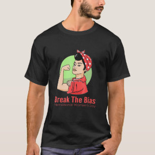 Break the Bias International Women's Day 2022 T-Shirt