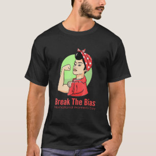 Break the Bias International Women's Day 2022 T-Shirt