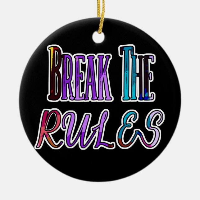 Break the Rules - bunter Rebell Keramik Ornament (Vorne)