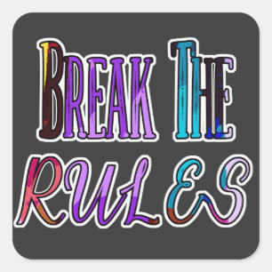 Break the Rules - bunter Rebell Quadratischer Aufkleber
