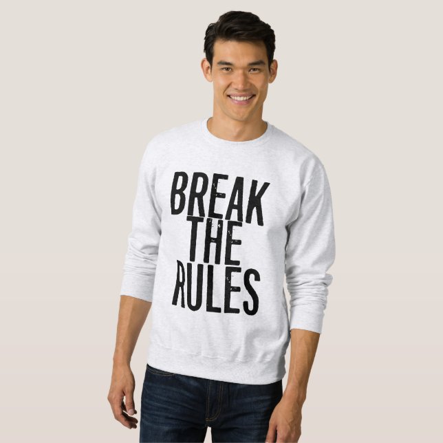Break The Rules Sweatshirt (Vorne ganz)