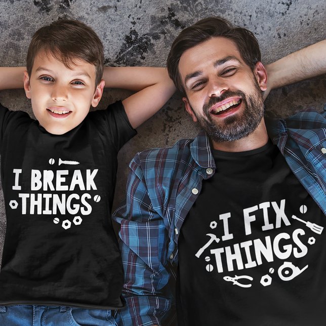 Break Things & Fix Dinge, die mit Eltern und Kind  T-Shirt (Von Creator hochgeladen)