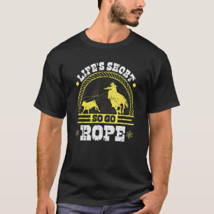 Breakaway-Roping-Go-Seil, Cowgirl-Rodeo-Kalb-Seile T-Shirt