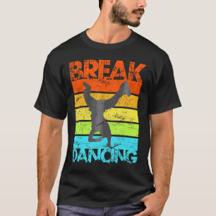 Breakdance B-Boy Break Dance Urban Dance Hip Hop T-Shirt