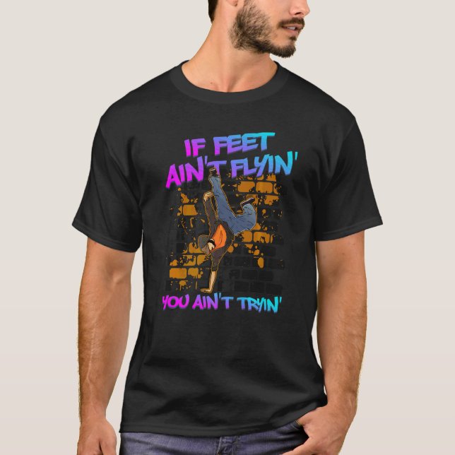 Breakdance B Boy Hip Hop Dance Break Tänzer Bre T-Shirt (Vorderseite)