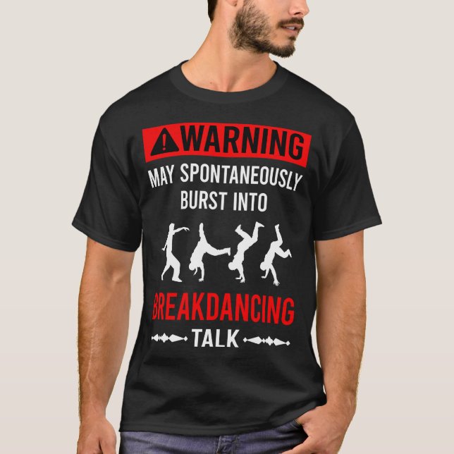 Breakdance Breakdance Breakdancer Break Tanz T-Shirt (Vorderseite)