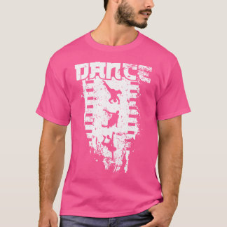 Breakdance Dance Angesagt Hop and Funk T-Shirt